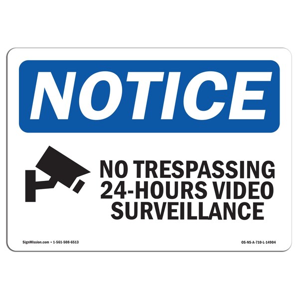 OSHA Sign, 18" H, 24" W, Rigid Plastic, No Trespassing 24-Hour Video Sign With Symbol, Landscape